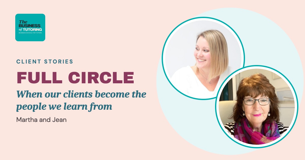 Full Circle: When Our Clients Become the People We Learn From