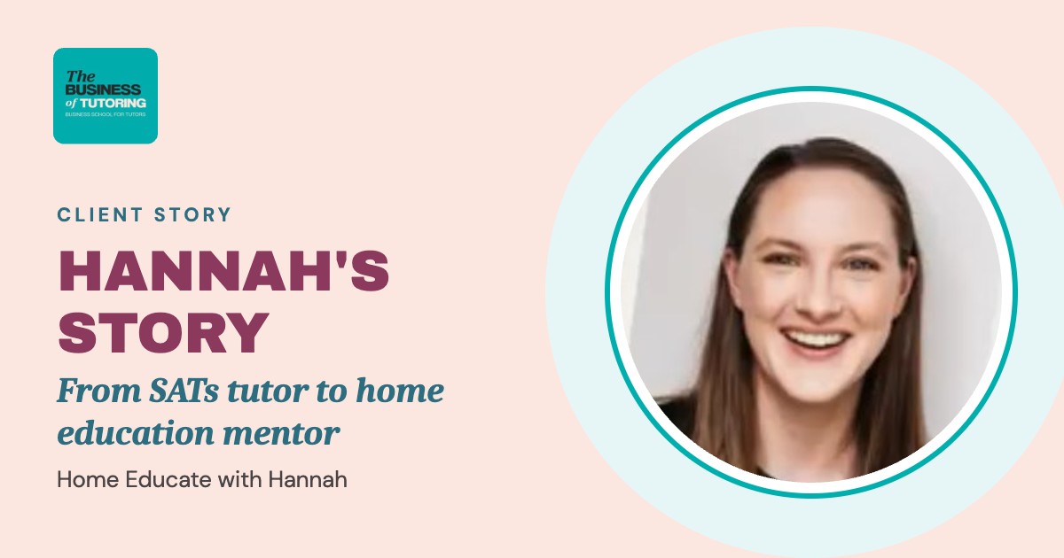 From SATs Tutor to Home Education Mentor: How Hannah Built a Business Aligned With Her Values