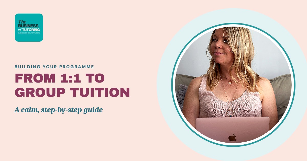 How to Move from 1:1 Tuition to Group Tuition: A Step-by-Step Guide